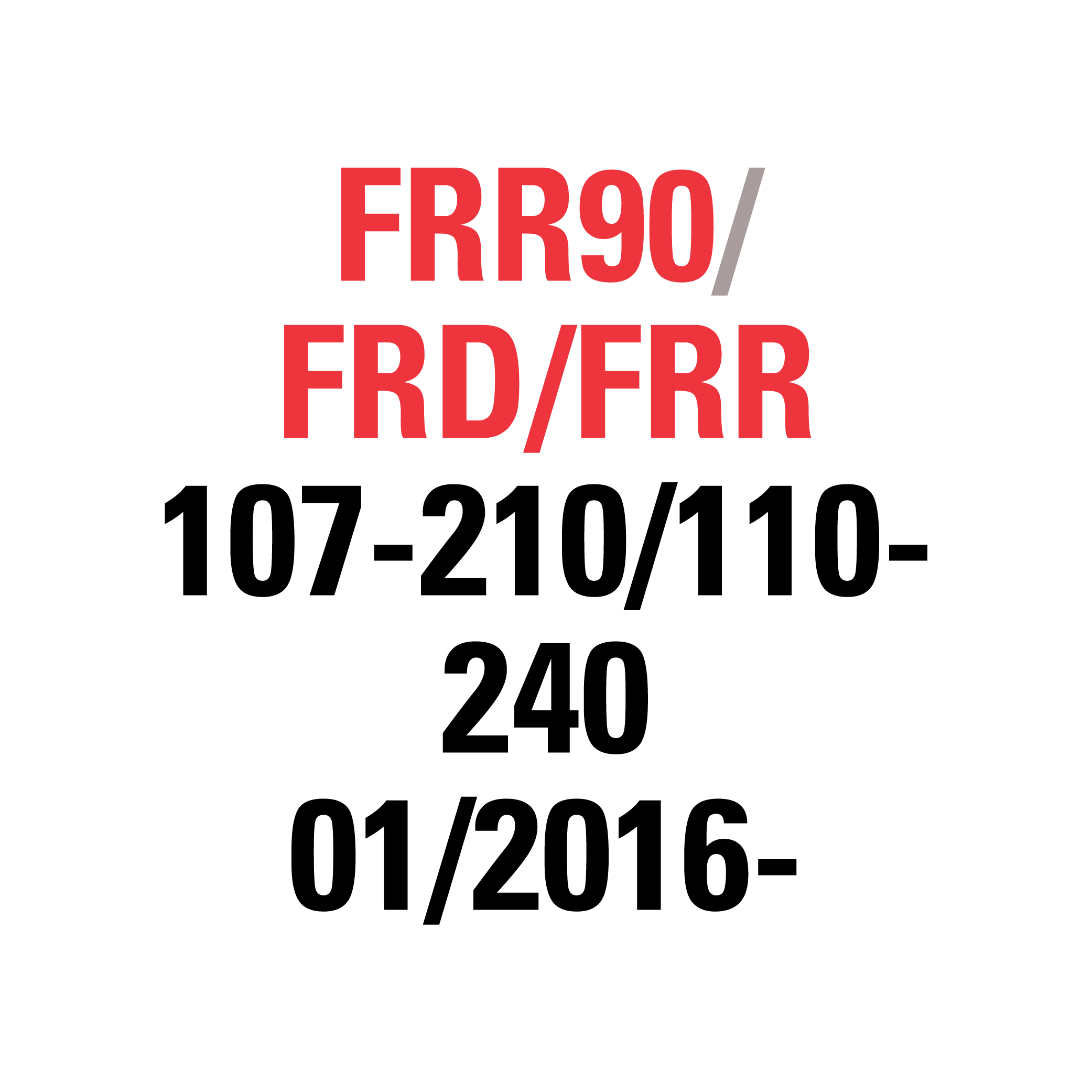 FRR90 FRD/FRR 107-210/110-240 01/2016-2025